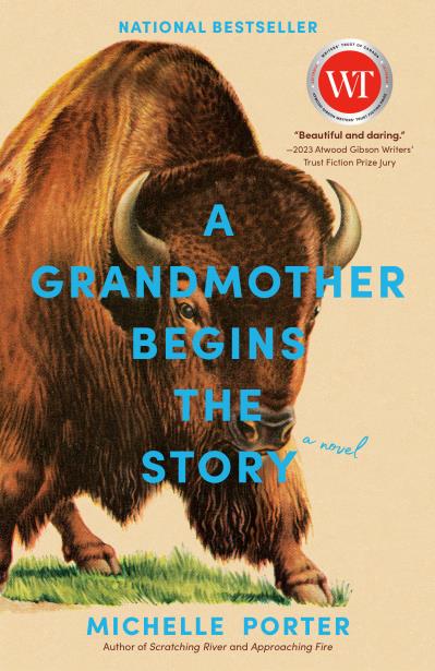 A Grandmother Begins the Story: A Novel - Michelle Porter