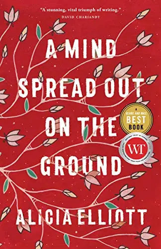 A Mind Spread out on the Ground - Alicia Elliott